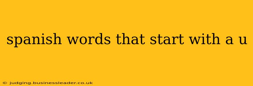 spanish words that start with a u