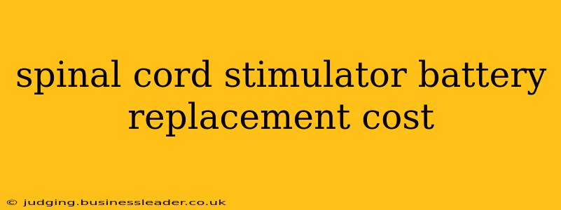 spinal cord stimulator battery replacement cost