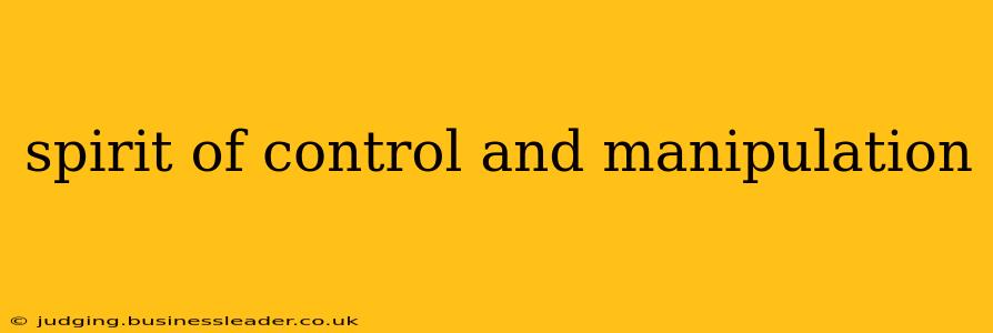 spirit of control and manipulation