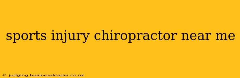 sports injury chiropractor near me