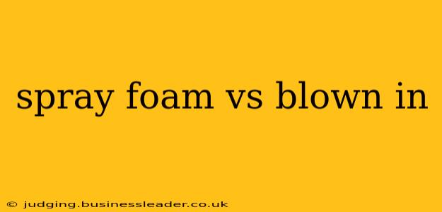spray foam vs blown in