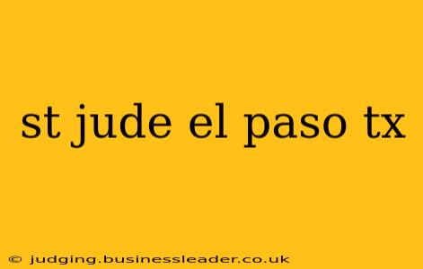 st jude el paso tx