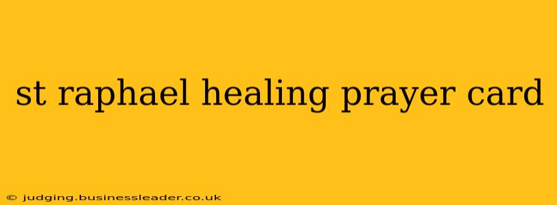st raphael healing prayer card