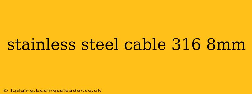 stainless steel cable 316 8mm