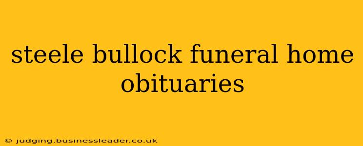 steele bullock funeral home obituaries