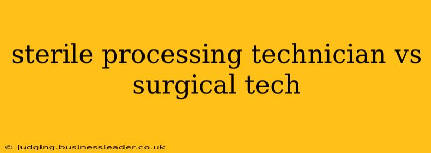 sterile processing technician vs surgical tech