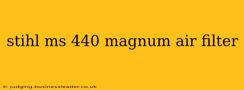 stihl ms 440 magnum air filter