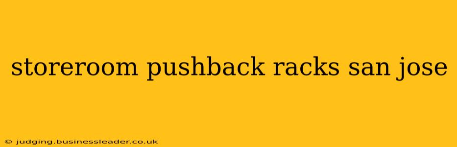 storeroom pushback racks san jose