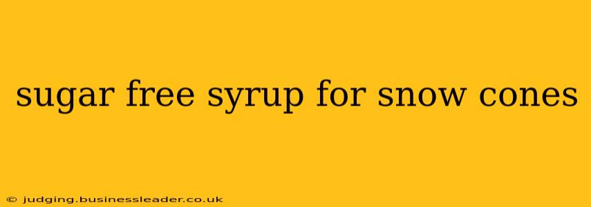 sugar free syrup for snow cones