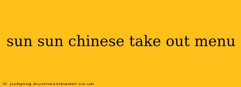 sun sun chinese take out menu