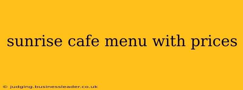 sunrise cafe menu with prices