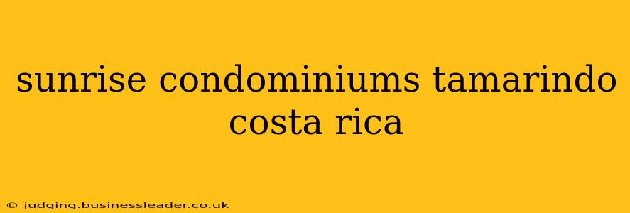sunrise condominiums tamarindo costa rica