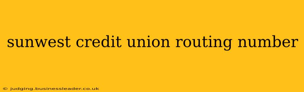 sunwest credit union routing number
