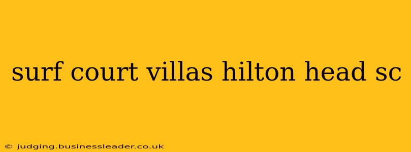 surf court villas hilton head sc