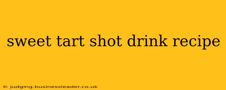 sweet tart shot drink recipe