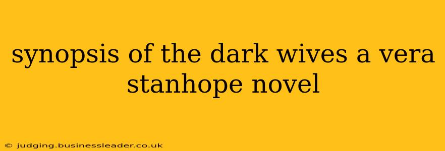 synopsis of the dark wives a vera stanhope novel