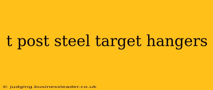 t post steel target hangers