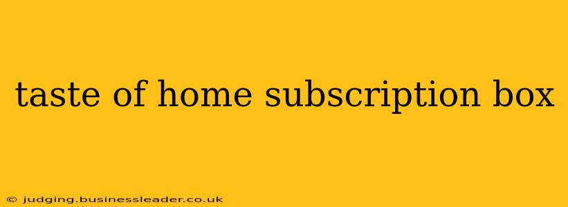 taste of home subscription box