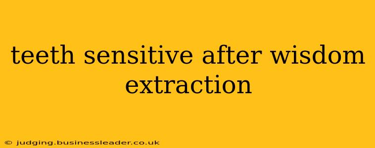 teeth sensitive after wisdom extraction
