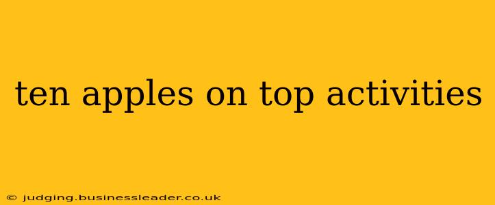 ten apples on top activities