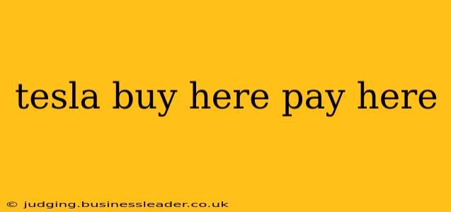 tesla buy here pay here