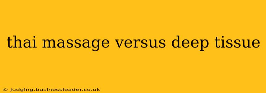 thai massage versus deep tissue