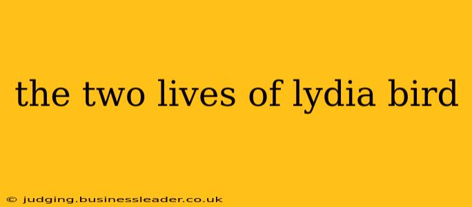 the two lives of lydia bird