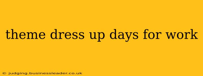 theme dress up days for work