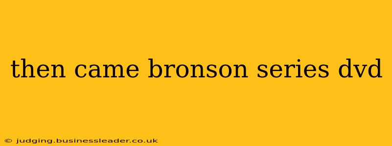 then came bronson series dvd