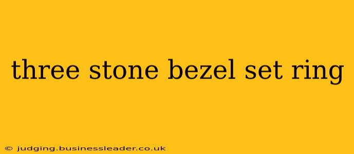 three stone bezel set ring