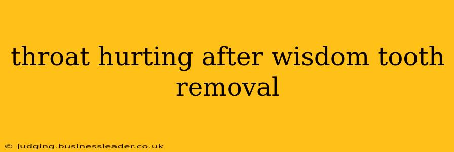 throat hurting after wisdom tooth removal