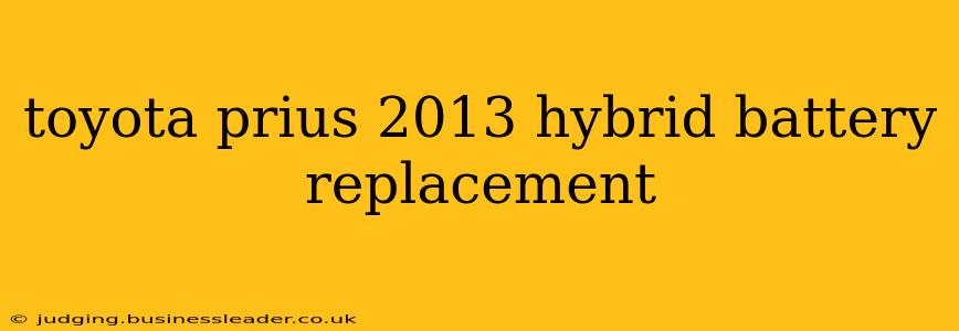 toyota prius 2013 hybrid battery replacement