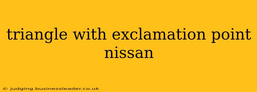 triangle with exclamation point nissan