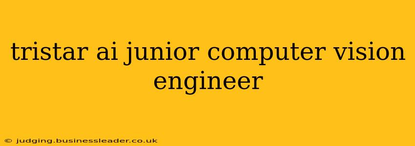 tristar ai junior computer vision engineer