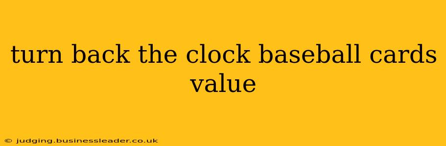turn back the clock baseball cards value