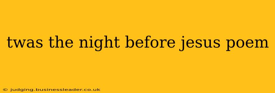 twas the night before jesus poem