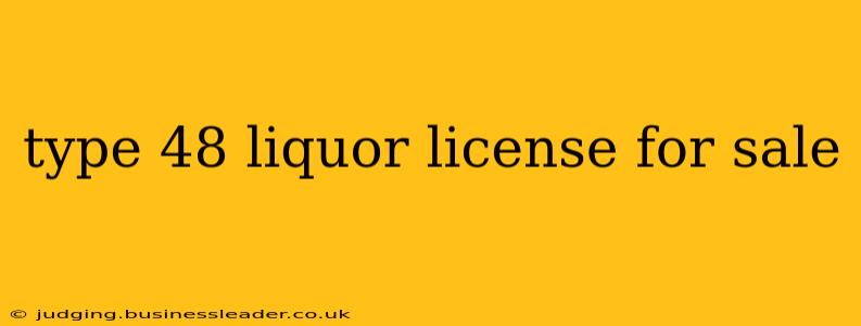 type 48 liquor license for sale