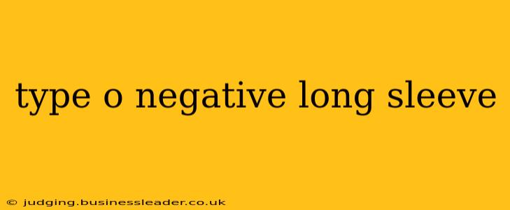 type o negative long sleeve