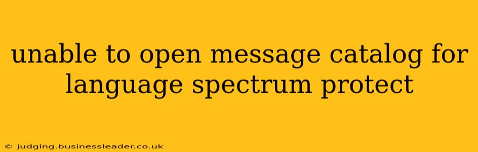 unable to open message catalog for language spectrum protect