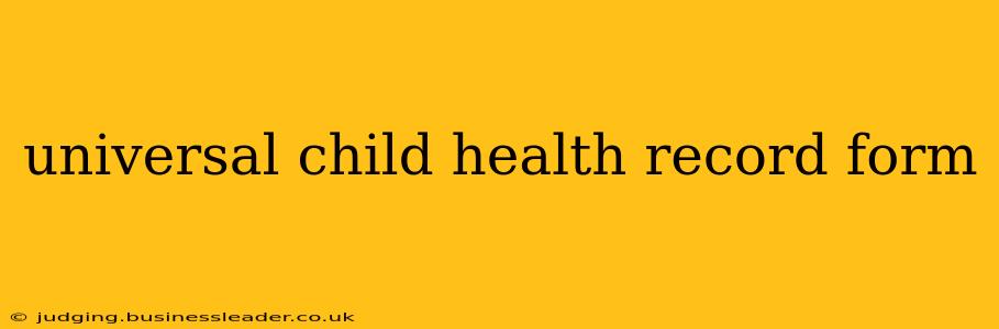 universal child health record form