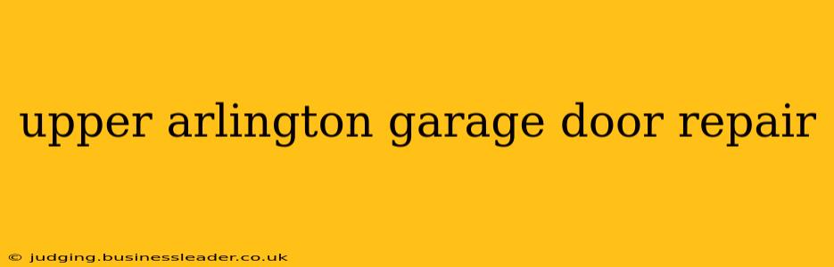 upper arlington garage door repair