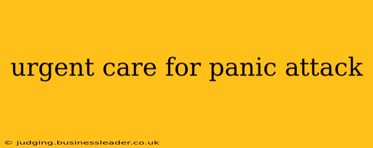 urgent care for panic attack
