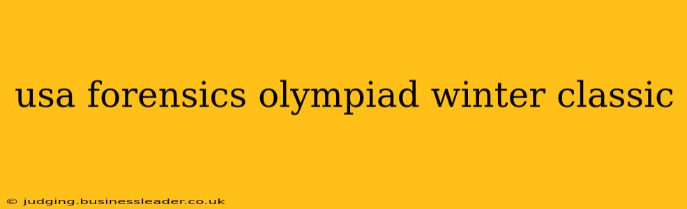 usa forensics olympiad winter classic