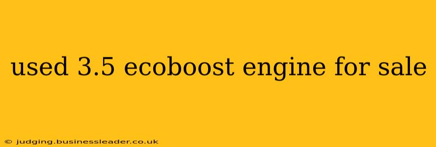 used 3.5 ecoboost engine for sale