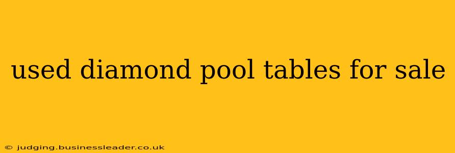 used diamond pool tables for sale