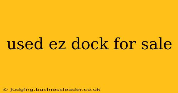 used ez dock for sale