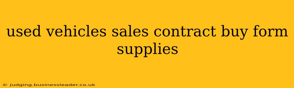 used vehicles sales contract buy form supplies