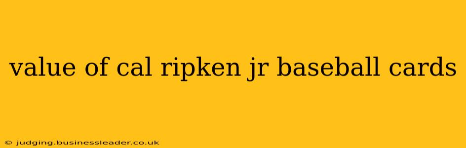 value of cal ripken jr baseball cards