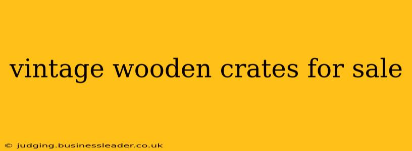 vintage wooden crates for sale