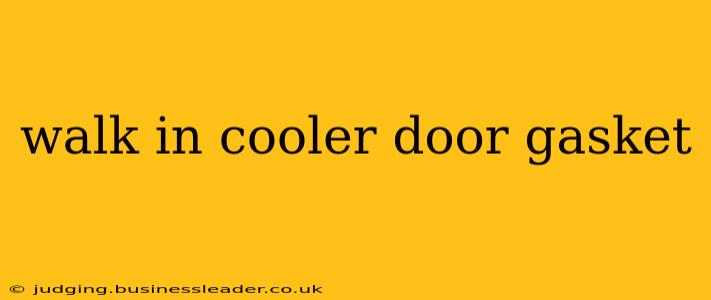 walk in cooler door gasket